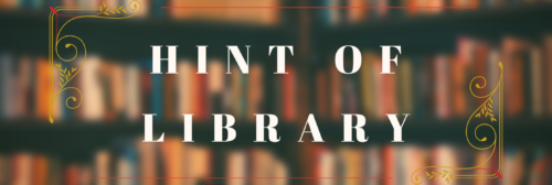 logo reads "Hint of Library" in front of a blurry wall of bookshelves.