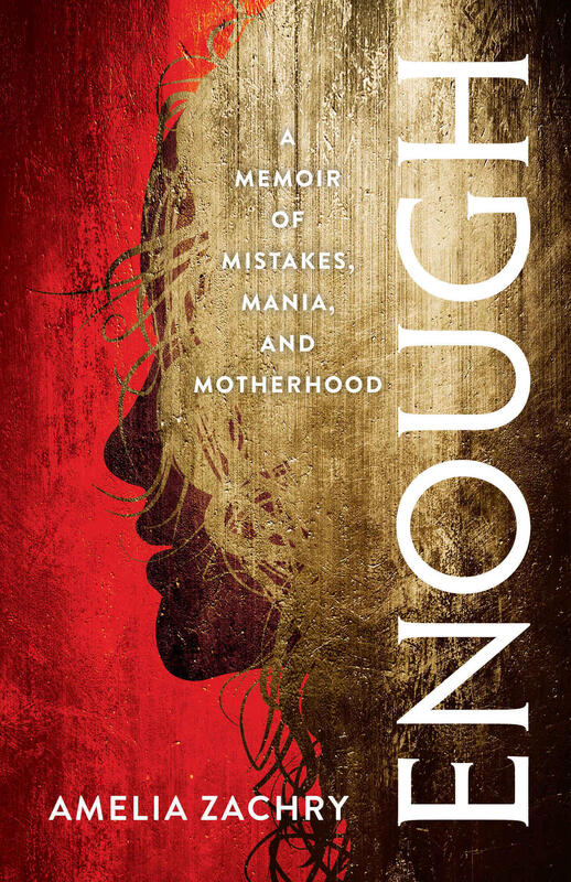 Book Review: Enough – A Memoir of Mistakes, Mania, and Motherhood